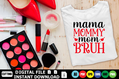 Mama Mommy Mom Bruh SVG Shahin alam 