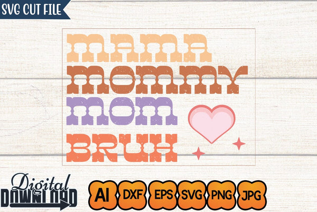 Mama Mommy Mom Bruh,SVGs,Quotes and Sayings,Food & Drink,On Sale, Print & Cut SVG Newmockups 
