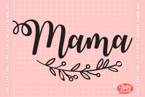 MAMA | Mother’s Day, mom SVG SVG Partypantaloons 