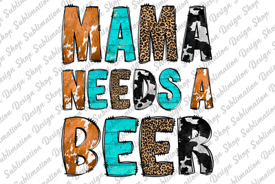 Mama Needs A Beer Png, Mama Png, Western Png, Beer Png, Mama Sublimation, Leopard Mama Png, Cowhide Png, Sublimation Design,Digital Download Sublimation SublimationDesignShop 
