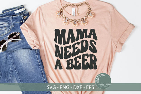 Mama Needs A Beer SVG-Funny Mom SVG-Retro SVG SVG Linden Valley Designs 