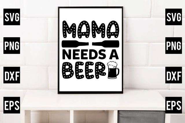 mama needs a beer SVG Rupkotha 