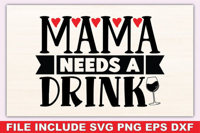 Mama Needs A Drink SVG Ariyan 