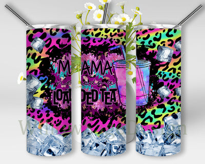 Mama Needs A Loaded Tea Design Png, Mama 20oz Skinny Tumbler, Leopard Neon Tumbler Wrap, Mama Tumbler Template, Digital Download Sublimation WillowSageDesign 