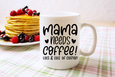 Mama Needs Coffee | Mug Design SVG Cut File SVG dapiyupi store 