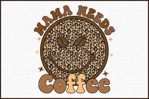 Mama Needs Coffee PNG Sublimation Sublimation designartist 