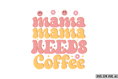 Mama Needs Coffee Sublimation bundle Sublimation designmaster24 
