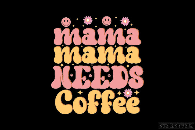 Mama Needs Coffee Sublimation bundle Sublimation designmaster24 