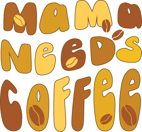 Mama Needs Coffee Sublimation. Coffee Quote PNG SVG Olga Terlyanskaya 