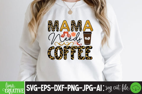 Mama Needs Coffee Sublimation PNG Sublimation Insomnia Std 