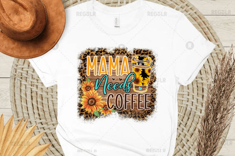 Mama needs coffee Sublimation PNG Sublimation Regulrcrative 