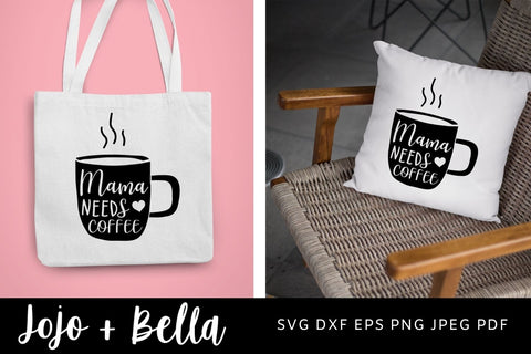 Mama needs coffee svg, Coffee lover shirt svg, mom life svg, mother's day gift, funny mom png, Mother shirt svg, dxf, svg files for cricut SVG Jojo&Bella 