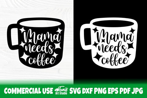 Mama Needs Coffee SVG Cut File | Funny Mom Shirt SVG TonisArtStudio 