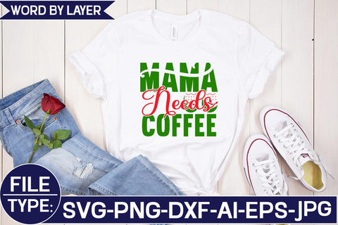Mama Needs Coffee SVG Cut File SVG Studio Innate 