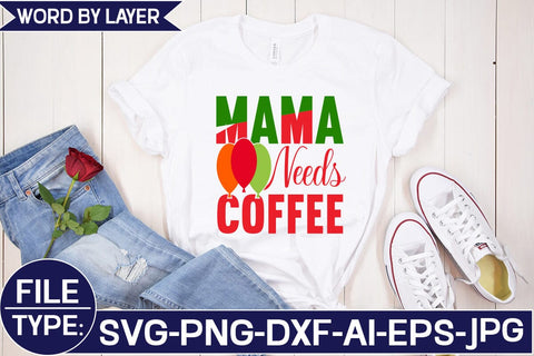 Mama Needs Coffee SVG Cut File SVG Studio Innate 