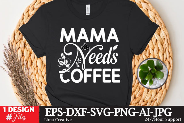 Mama Needs Coffee SVG Cute File SVG Insomnia Std 