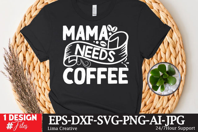 Mama Needs Coffee SVG Cute File SVG Insomnia Std 