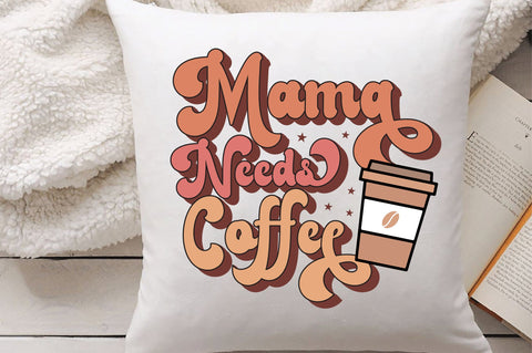 Mama Needs Coffee Svg Design SVG Creativeart88 