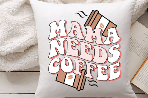 Mama Needs Coffee Svg Design SVG Creativeart88 