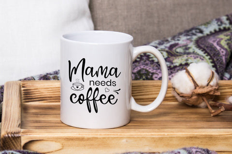 Mama Needs Coffee SVG Design SVG futivesvg 