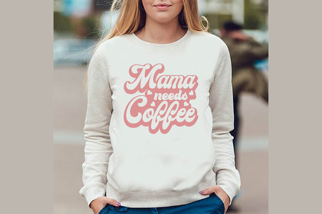 mama needs coffee SVG designartist 