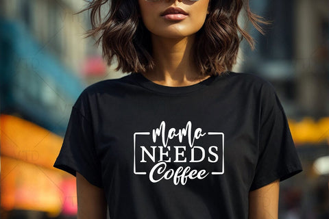 Mama Needs Coffee Svg Png Files, Funny Mom Svg, Mom Life svg, Mom Svg, Mothers Day Svg, Mom Svg Shirt, Mom Mode Svg SVG DesignDestine 