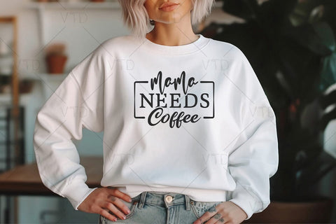 Mama Needs Coffee Svg Png Files, Funny Mom Svg, Mom Life svg, Mom Svg, Mothers Day Svg, Mom Svg Shirt, Mom Mode Svg SVG DesignDestine 