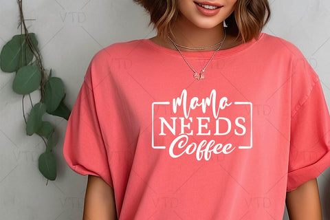 Mama Needs Coffee Svg Png Files, Funny Mom Svg, Mom Life svg, Mom Svg, Mothers Day Svg, Mom Svg Shirt, Mom Mode Svg SVG DesignDestine 