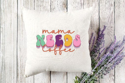 Mama Needs Coffee SVG SVGista 