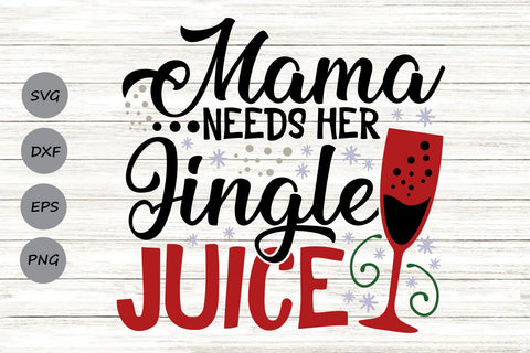 Mama Needs Her Jingle Juice| Christmas Wine SVG Cutting Files. SVG CosmosFineArt 