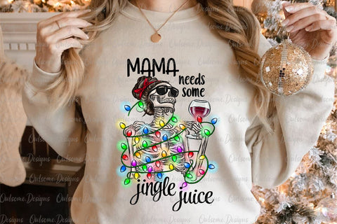 Mama Needs Some Jingle Juice PNG Christmas Sublimation Owlsome.Designs 