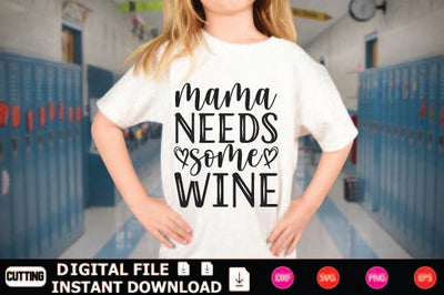 Mama Needs Some Wine SVG Shahin alam 