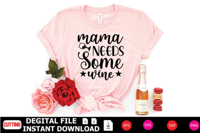 Mama Needs Some Wine SVG Shahin alam 