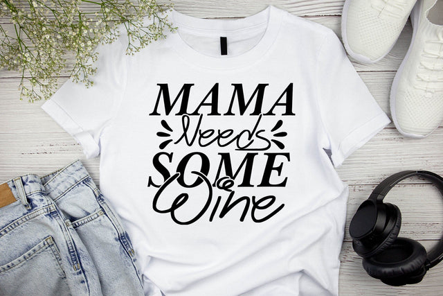 Mama Needs Some Wine SVG SVG MStudio 