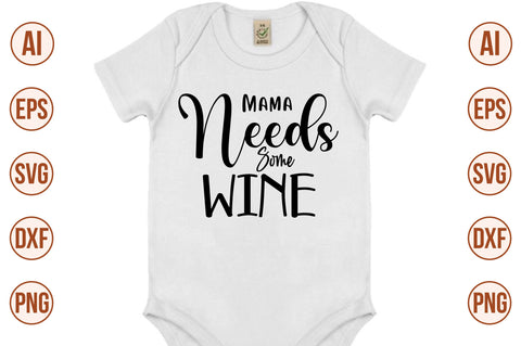 Mama Needs Some Wine svg SVG nirmal108roy 