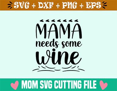 Mama needs some wine SVG SVG Studio 