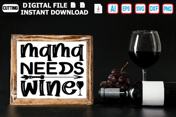 Mama Needs Wine SVG Craftlabsvg24 