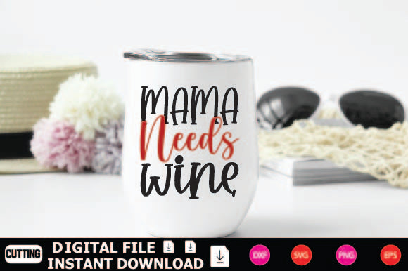 Mama Needs Wine SVG Shahin alam 
