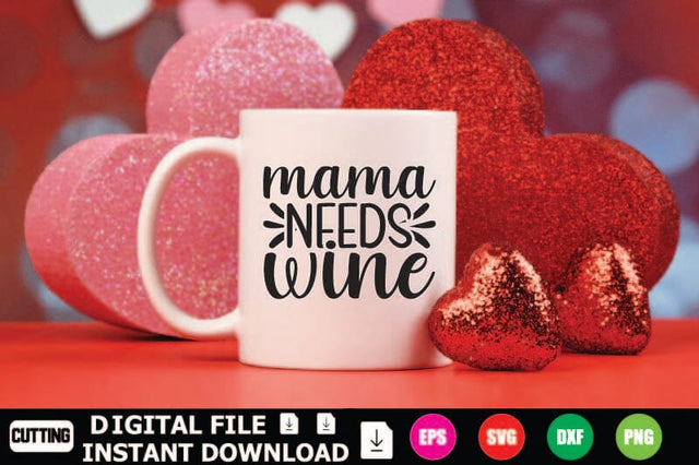 Mama Needs Wine SVG Shahin alam 