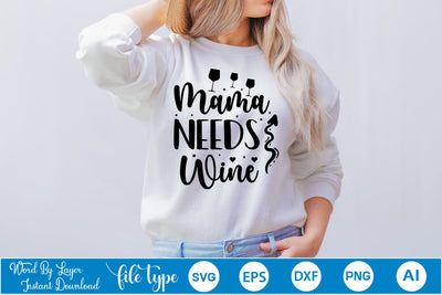 Mama Needs Wine SVG SVGs,Quotes and Sayings,Food & Drink,On Sale, Print & Cut SVG DesignPlante 503 