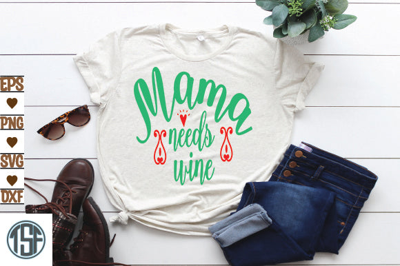 Mama needs wine SVG thesvgfactory 