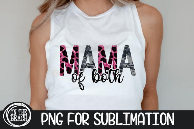 MAMA Of Both - Leopard - Camouflage - Glitter - Mother's Day - 300 DPI Sublimation On the Beach Boutique 