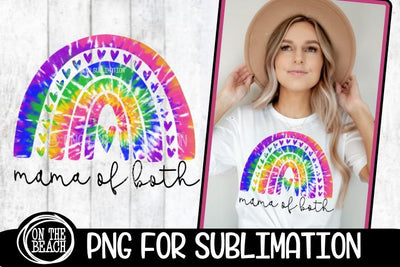MAMA Of Both - Rainbow Tye Dye - Mother's Day - 300 DPI PNG Sublimation On the Beach Boutique 
