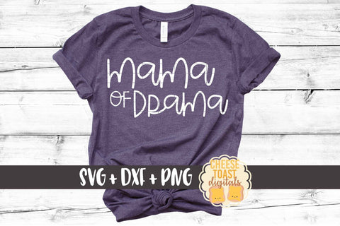 Mama of Drama - Funny Mom SVG PNG DXF Cut Files SVG Cheese Toast Digitals 