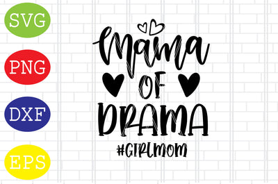 Mama of Drama Girlmom Svg, Mother's Day Svg, Png, Eps, Dxf Files SVG DigitalSvgFiles 