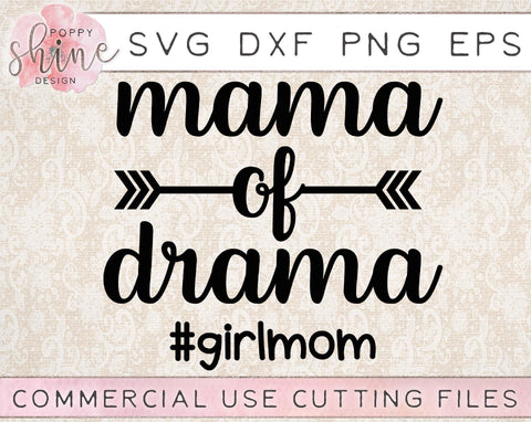 Mama Of Drama #GirlMom SVG Poppy Shine Design 