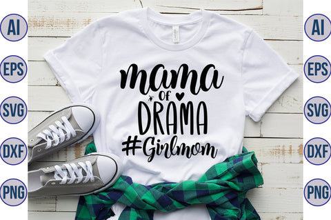 Mama of Drama Girlmom svg SVG orpitasn 