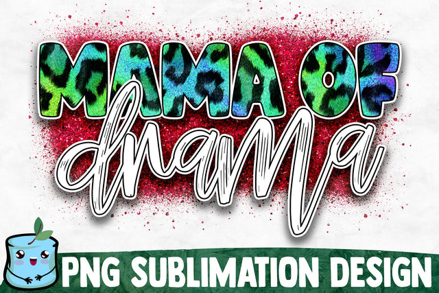 Mama Of Drama Sublimation Design Sublimation MintyMarshmallows 
