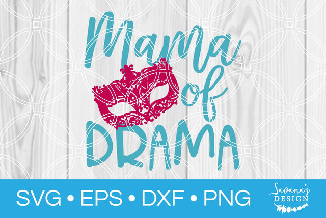 Mama of Drama SVG SavanasDesign 