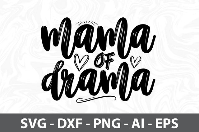 Mama of drama svg SVG orpitasn 